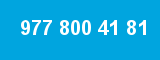 977 800 41 81